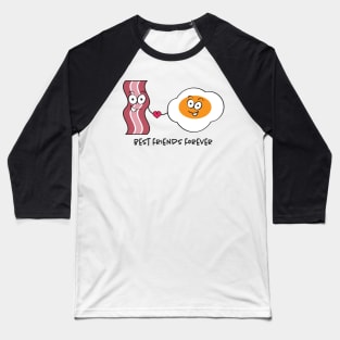 Bacon & Eggs-BFF Baseball T-Shirt